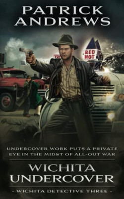 Wichita Undercover: A Private Eye Series (Wichita Detective)