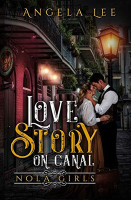 Love Story on Canal (NOLA Girls)