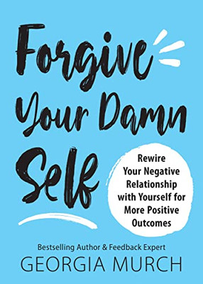 Forgive Your Damn Self (Ignite Reads)