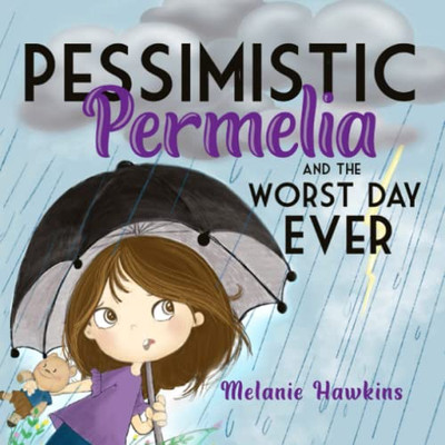 Pessimistic Permelia: and the Worst Day Ever