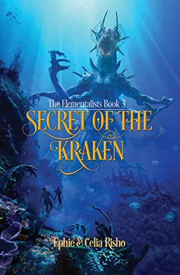 Secret of the Kraken: The Elementalists Book 3