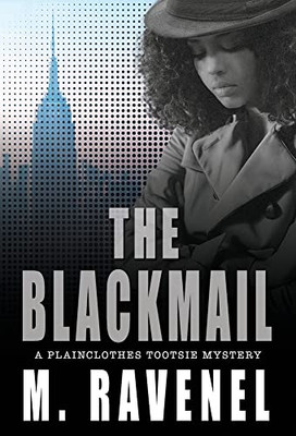 The Blackmail: A Plainclothes Tootsie Mystery (2) (The Plainclothes Tootsie Mysteries)