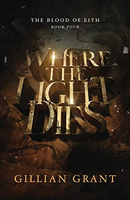 Where the Light Dies (Blood of Eith)