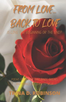 From Love...Back To Love: Is Love The Beginning Or The End?