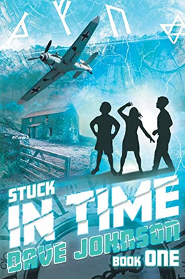 Stuck in Time (Stuck (time travel adventure stories))