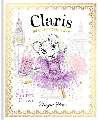 Claris: The Secret Crown: The Chicest Mouse in Paris (Claris, 6)