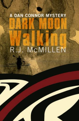 Dark Moon Walking (A Dan Connor Mystery)