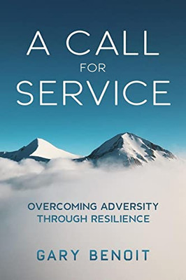 A Call for Service: Overcoming Adversity through Resilience