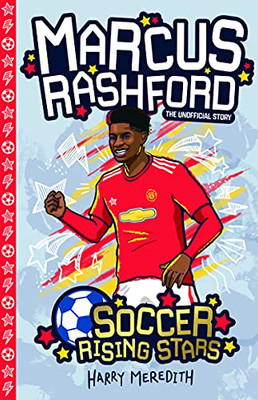 Soccer Rising Stars: Marcus Rashford