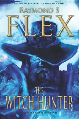 The Witch Hunter: A Gregory Nightshirt Novel
