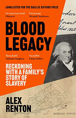 Blood Legacy: Reckoning With a Familys Story of Slavery