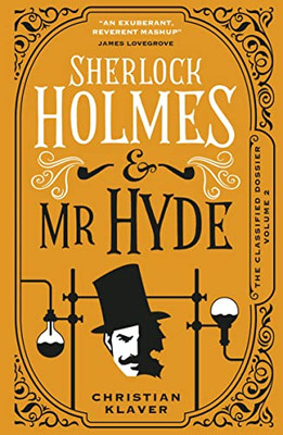 The Classified Dossier - Sherlock Holmes and Mr Hyde (The Classified Dossier, 2)