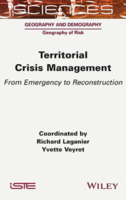 Territorial Crisis Management: From Emergency to Reconstruction