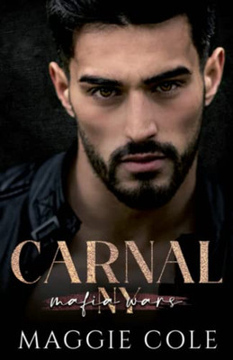 Carnal: A Dark Mafia Romance (Mafia Wars New York)
