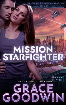 Mission Starfighter (Starfighter Training Academy) (French Edition)