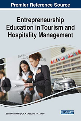 Entrepreneurship Education in Tourism and Hospitality Management (Advances in Hospitality, Tourism, and the Services Industry)