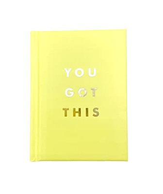 You Got This: Uplifting Quotes And Affirmations For Inner Strength And Self-Belief