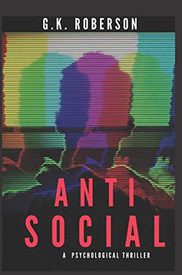 Antisocial: A Psychological Thriller