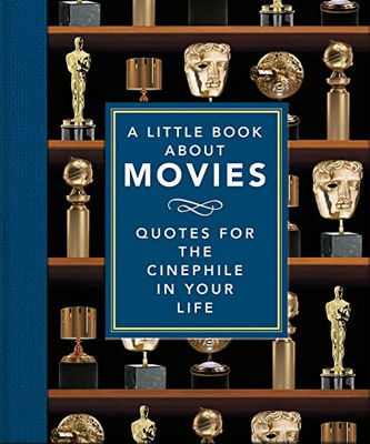 A Little Book About Movies (The Little Books of Film & TV)