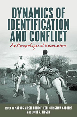 Dynamics of Identification and Conflict: Anthropological Encounters
