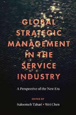 Global Strategic Management in the Service Industry: A Perspective of the New Era