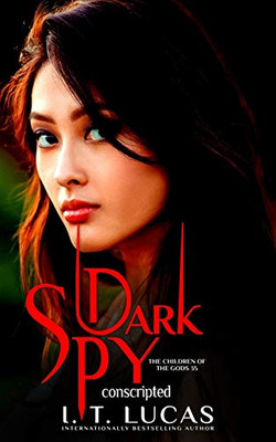 Dark Spy Conscripted (The Children Of The Gods Paranormal Romance Series)