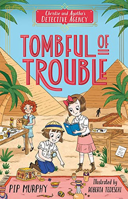 Christie and Agatha's Detective Agency: Tombful of Trouble (Christie and Agatha's Detective Agency (US edition))