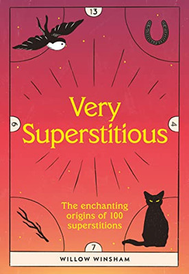 Very Superstitious: 100 superstitions from around the world