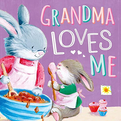 Grandma Loves Me: the Perfect Storybook for Someone You Love