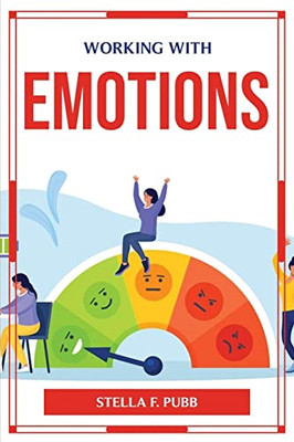 Working with Emotions