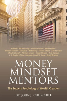 Money Mindset Mentors: The Success Psychology of Wealth Creation