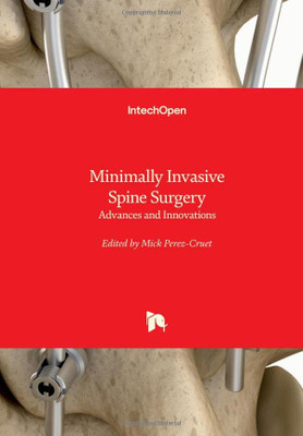 Minimally Invasive Spine Surgery: Advances and Innovations