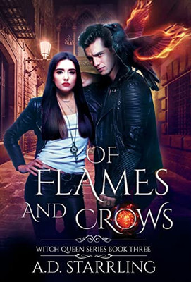 Of Flames and Crows: Witch Queen Book 3