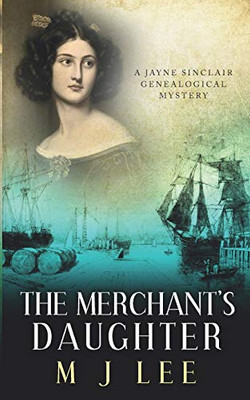 The Merchant's Daughter (Jayne Sinclair Genealogical Mysteries)