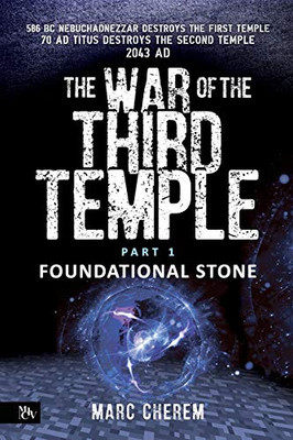 The War of the Third Temple: Foundational Stone