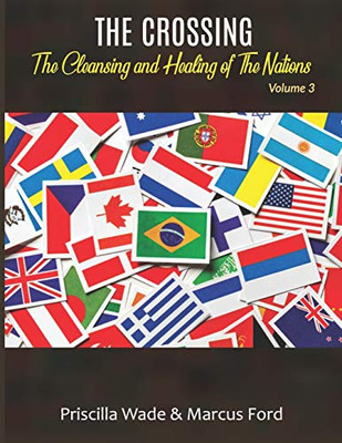 The Crossing, The Cleansing and Healing of The Nations Vol. 3 (Volume)