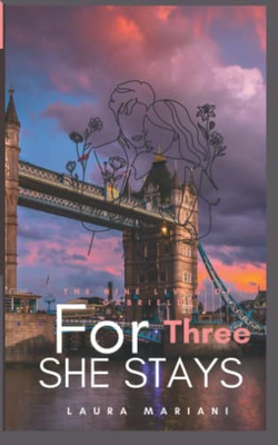 The Nine Lives of Gabrielle: For Three She Stays