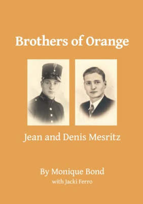 Brothers of Orange: Jean and Denis Mesritz