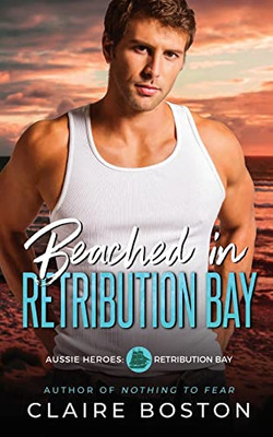 Beached in Retribution Bay (Aussie Heroes: Retribution Bay)