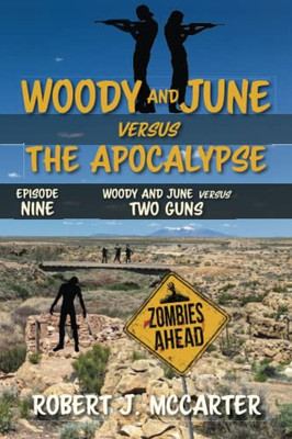 Woody and June versus Two Guns (Woody and June Versus the Apocalypse)