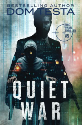 Quiet War: Eric Swan Thriller #5 (Eric Swan Thrillers)