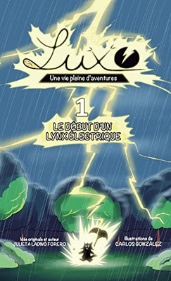 Luxo 1: Le début d'un lynx électrique (French Edition)