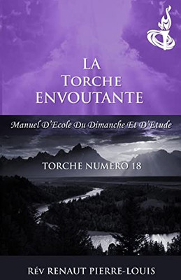 La Torche Envoutante: Torche Numéro 18 (French Edition)