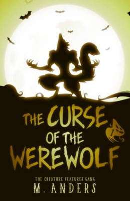 The Curse of the Werewolf (The Creature Features Gang)