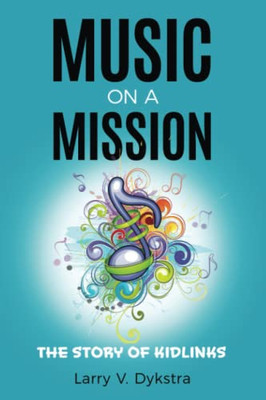 Music on a Mission: The KidLinks Story