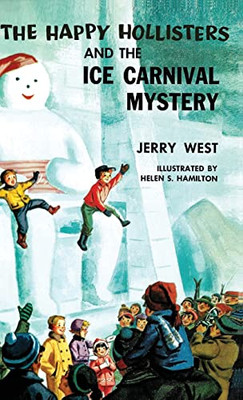 The Happy Hollisters and the Ice Carnival Mystery: (Volume 16)