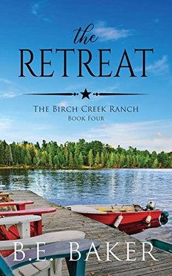 The Retreat (The Birch Creek Ranch Series)