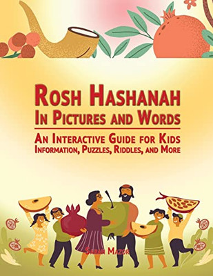 Rosh Hashanah in Pictures and Words: An Interactive Guide for Kids - Information, Puzzles, Riddles, and More (Jewish Holiday Interactive Books for Children)