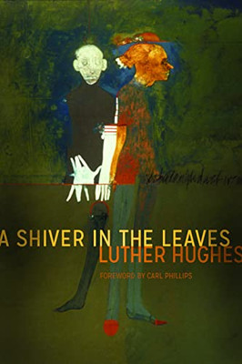 A Shiver in the Leaves (New Poets of America, 48)