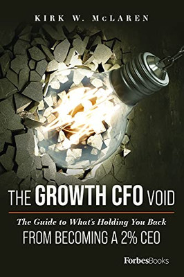 The Growth CFO Void: The Guide to What's Holding You Back from Becoming a 2% CEO